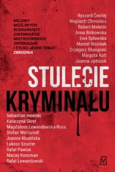 STULECIE KRYMINAŁU 17 OPOWIADAŃ