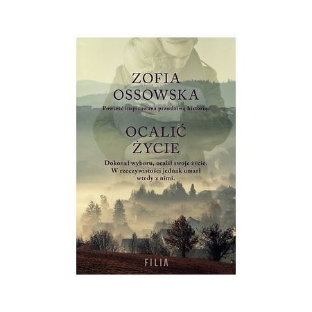 OCALIĆ ŻYCIE ZOFIA OSSOWSKA
