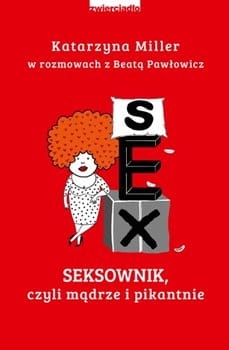 SEKSOWNIK CZYLI MĄDRZE I PIKANTNIE KATARZYNA MILLER NOWA 