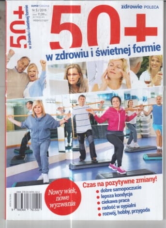 50 + W ZDROWIU I ŚWIETNEJ FORMIE.ZDROWIE PO PIĘĆDZ