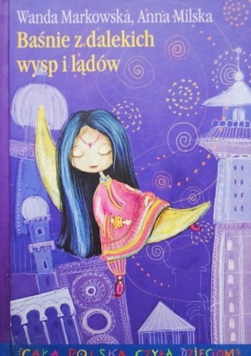 BAŚNIE Z DALEKICH WYSP I LĄDÓW W MARKOWSKA A MILSKA 