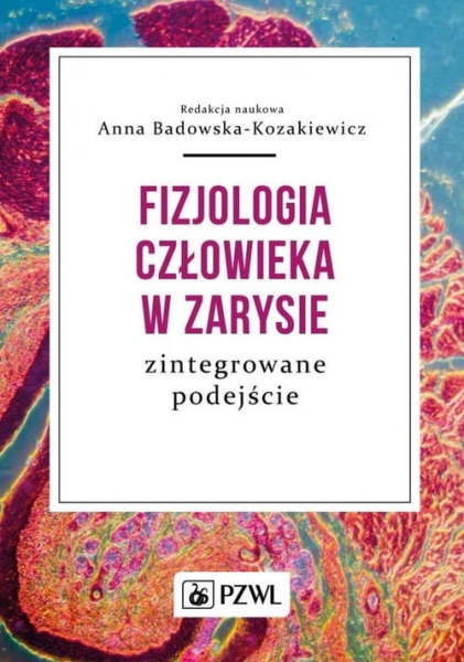 FIZJOLOGIA CZŁOWIEKA W ZARYSIE A BADOWSKA-KOZAKIEWICZ