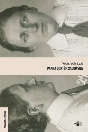PANNA DOKTÓR SADOWSKA WOJCIECH SZOT