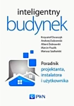 INTELIGENTNY BUDYNEK PORADNIK PROJEKTANTA INSTALATORA UŻYTKOWNIKA 