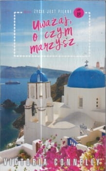 UWAŻAJ O CZYM MARZYSZ VICTORIA CONNELLY NOWA