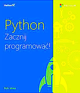 PYTHON ZACZNIJ PROGRAMOWAĆ R MILES 672 STRONY 