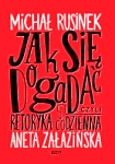JAK SIE DOGADAĆ RETORYKA CODZIENNA RUSINEK ZAŁAZIŃSKA 