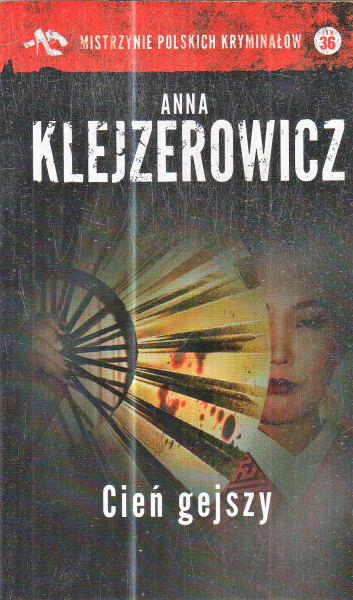 CIEŃ GEJSZY ANNA KLEJZEROWICZ NOWA 250 STRON 