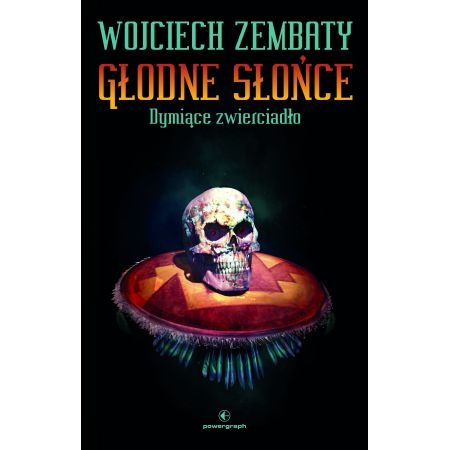 GŁODNE SŁOŃCE DYMIĄCE ZWIERCIADŁO WOJCIECH ZEMBATY