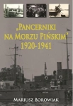 PANCERNIKI NA MORZU PIŃSKIM 1920 1941 BOROWIAK
