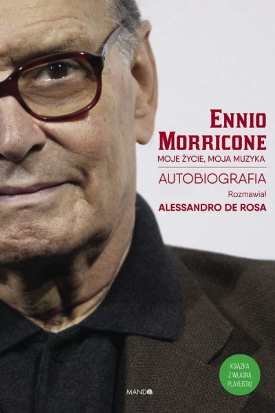 MOJE ŻYCIE MOJA MUZYKA ENNIO MORRICONE 