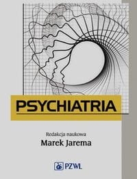 PSYCHIATRIA PODRĘCZNIK DLA STUDENTÓW MEDYCYNY  