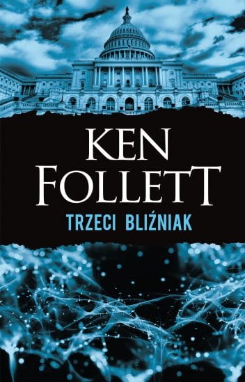 TRZECI BLIŹNIAK  KEN FOLLETT  NOWA