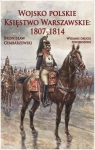 WOJSKO POLSKIE KSIĘSTWO WARSZAWSKIE 1807 1814