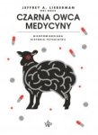 CZARNA OWCA MEDYCYNY JEFFREY LIEBERMAN