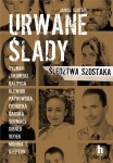 URWANE ŚLADY JANUSZ SZOSTAK