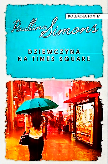 DZIEWCZYNA NA TIME SQUARE PAULLINA SIMONS NOWA TWARDA 