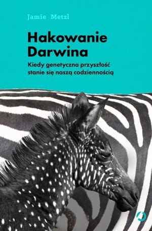 HAKOWANIE DARWINA JAMIE METZL