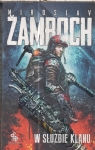 W SŁUŻBIE KLANU .MIROSLAV ZAMBOCH.NOWA.