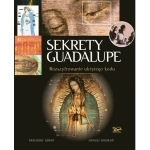 SEKRETY GUADALUPE ROZSZYFROWANIE UKRYTEGO KODU