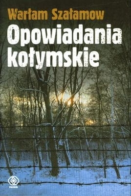 OPOWIADANIA KOŁYMSKIE