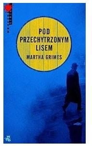 Pod Przechytrzonym Lisem Martha Grimes