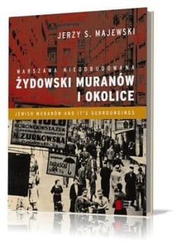 WARSZAWA NIEODBUDOWANA ŻYDOWSKI MURANÓW  MAJEWSKI