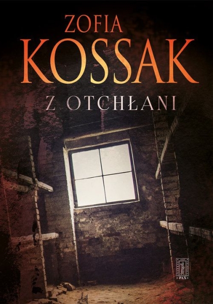 Z OTCHŁANI ZOFIA KOSSAK 