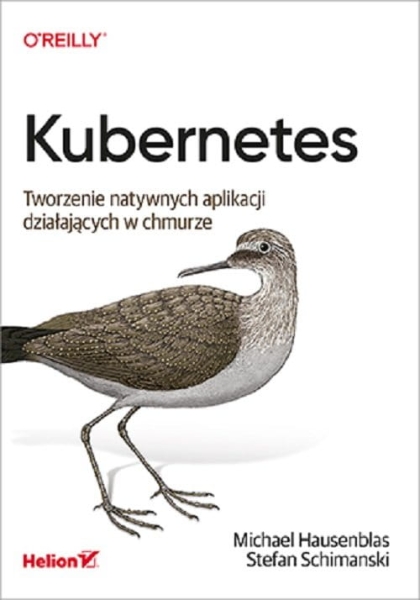 KUBERNETES TWORZENIE NATYWNYCH APLIKACJI HAUSENBLAS