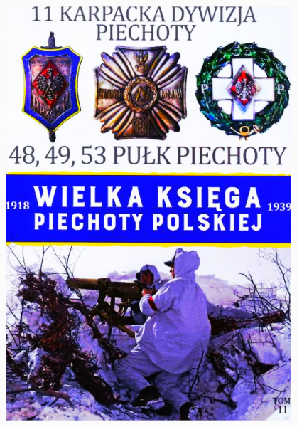 WIELKA KSIĘGA PIECHOTY POLSKIEJ NR 11 11 KARPACKA DYWIZJA PIECHOTY 