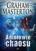 ANIOŁOWIE CHAOSU GRAHAM MASTERTON NOWA PEŁNE 