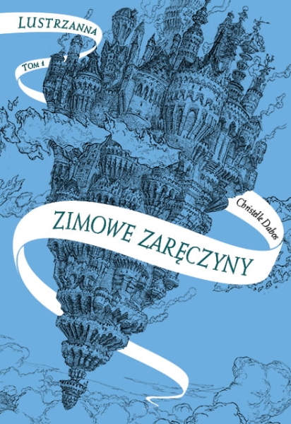 LUSTRZANNA 1 ZIMOWE ZARĘCZYNY CHRISTELLE DABOS