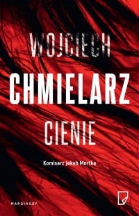 CIENIE WOJCIECH CHMIELARZ NOWA PEŁNE 474 STRONY 
