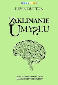 ZAKLINANIE UMYSŁU KEVIN DUTTON 