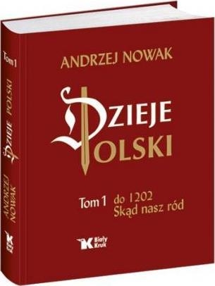 DZIEJE POLSKI TOM 1 ANDRZEJ NOWAK