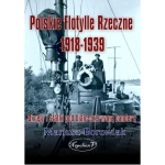 POLSKIE FLOTYLLE RZECZNE 1918-1939 MARIUSZ BOROWIAK