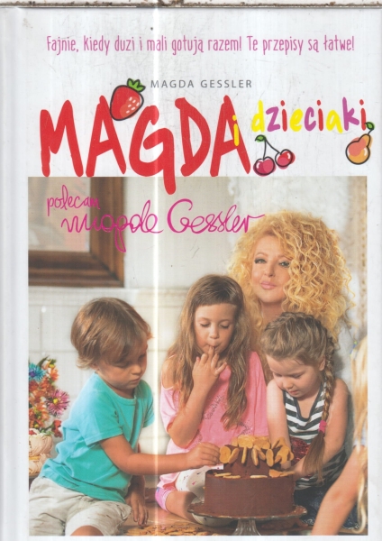 MAGDA I DZIECIAKI MAGDA GESSLER KUCHNIA DLA DZIECI