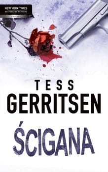ŚCIGANA TESS GERRITSEN NOWA